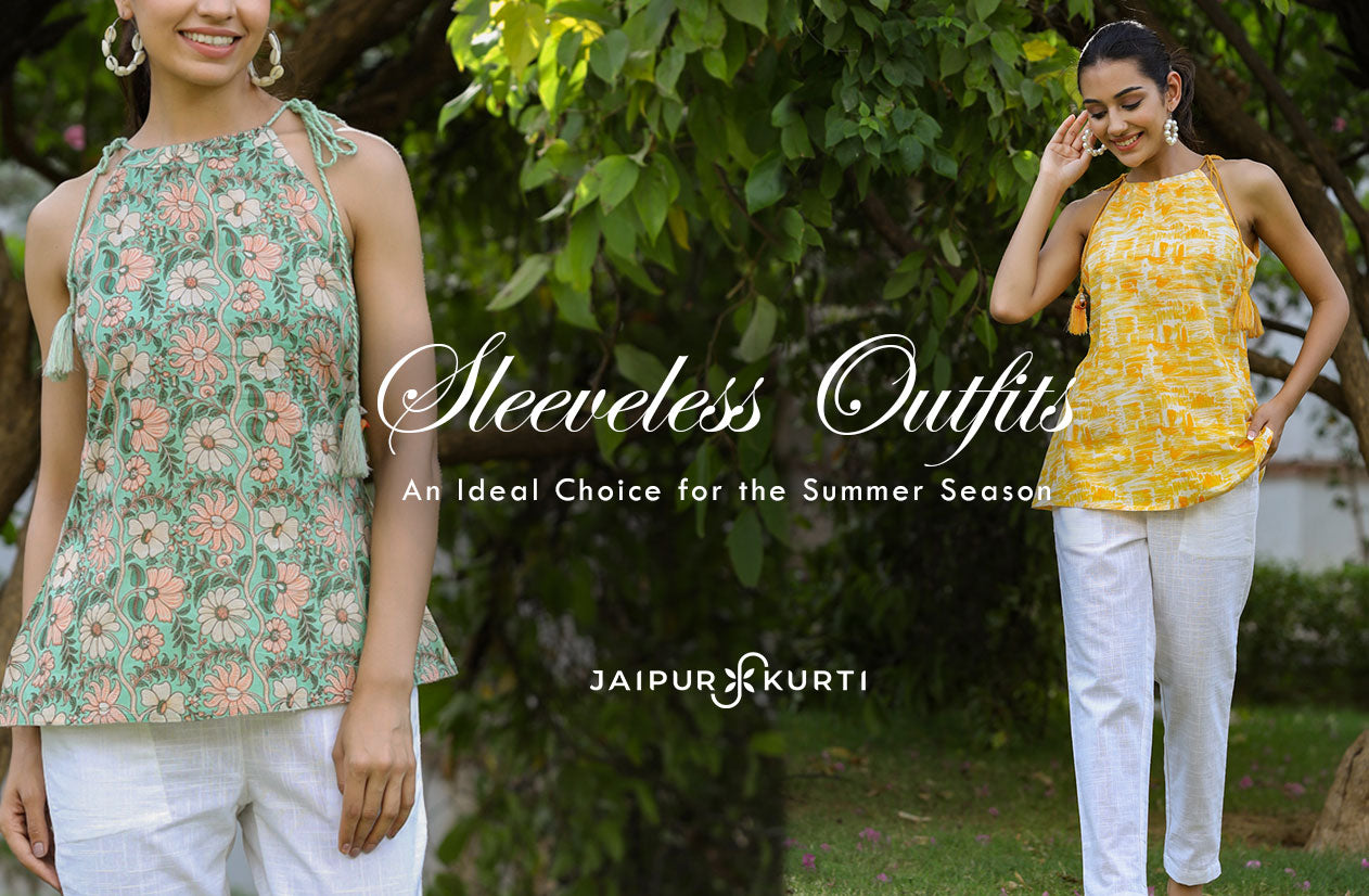 Sleeveless Outfits: An Ideal Choice for the Summer Season