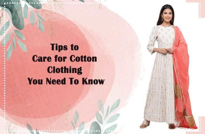 Tips to Care for Cotton Clothing You Need to Know