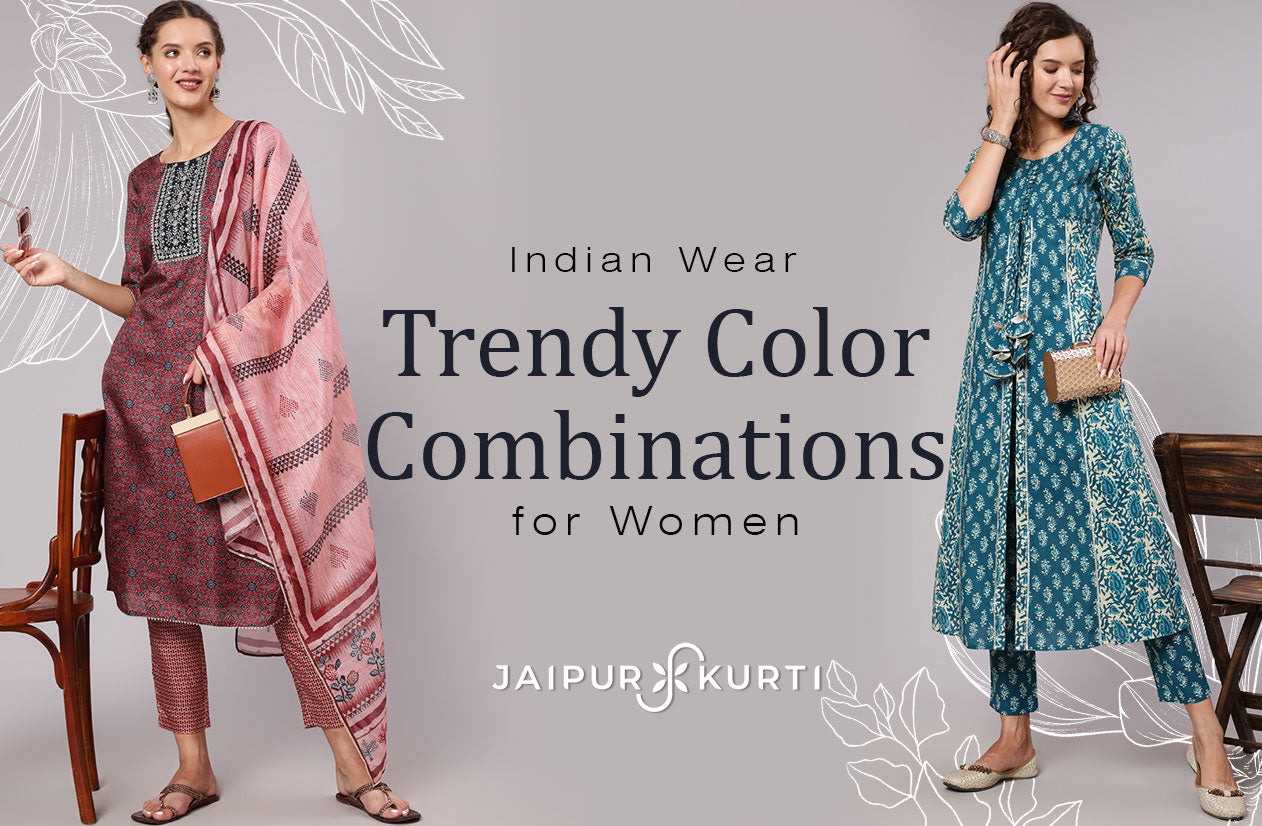 Indian Wear Trendy Color Combinations for Women