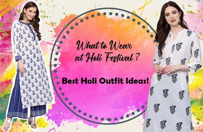 What to Wear at Holi Festival – Best Holi Outfit Ideas