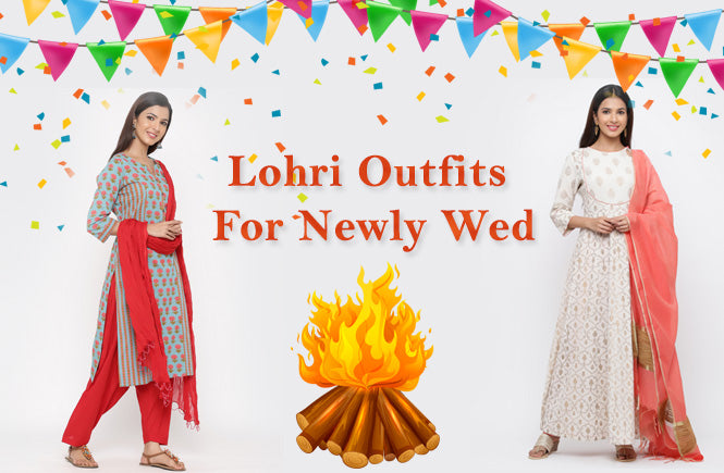 What to Wear on Lohri – Lohri Outfits for Newly Wed