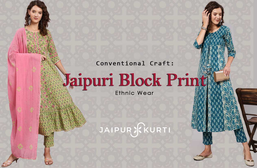 Conventional Craft: Jaipuri Block Print Ethnic Wear