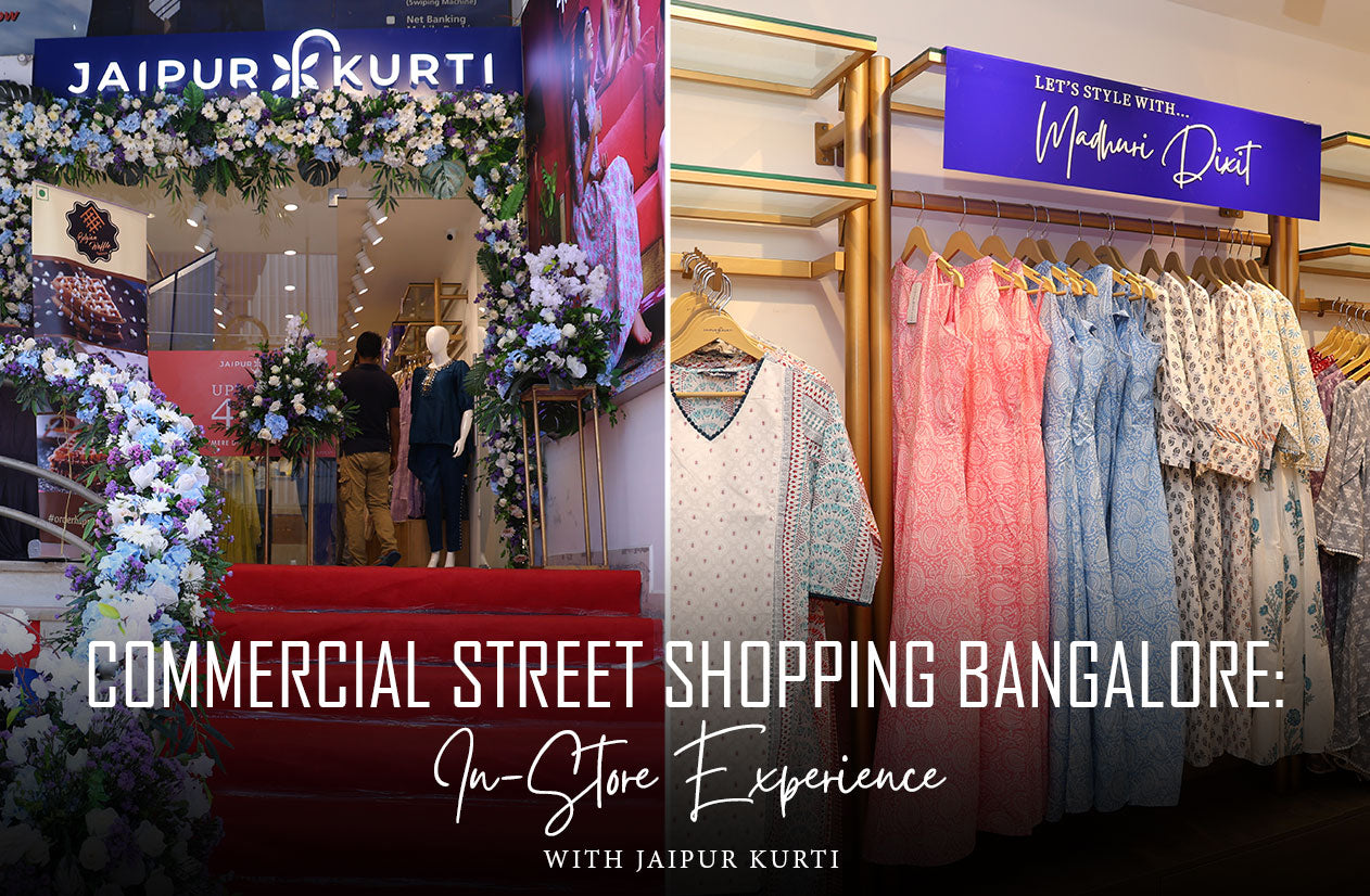 Commercial Street Shopping Bangalore: In-Store Experience With Jaipur Kurti