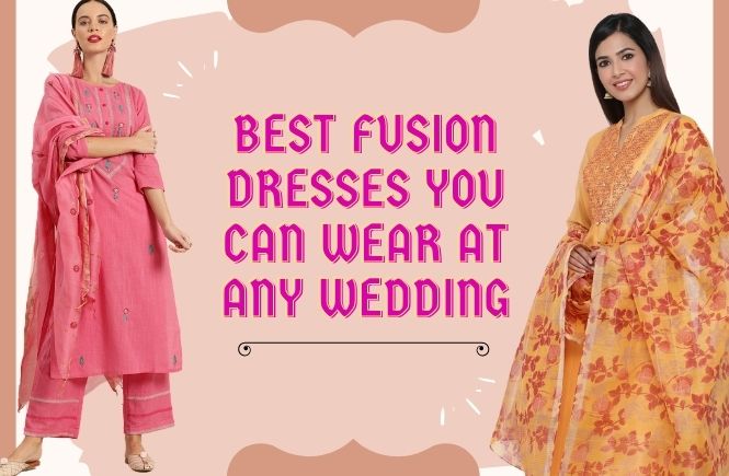 Best Fusion Dresses You Can Wear to Any Wedding