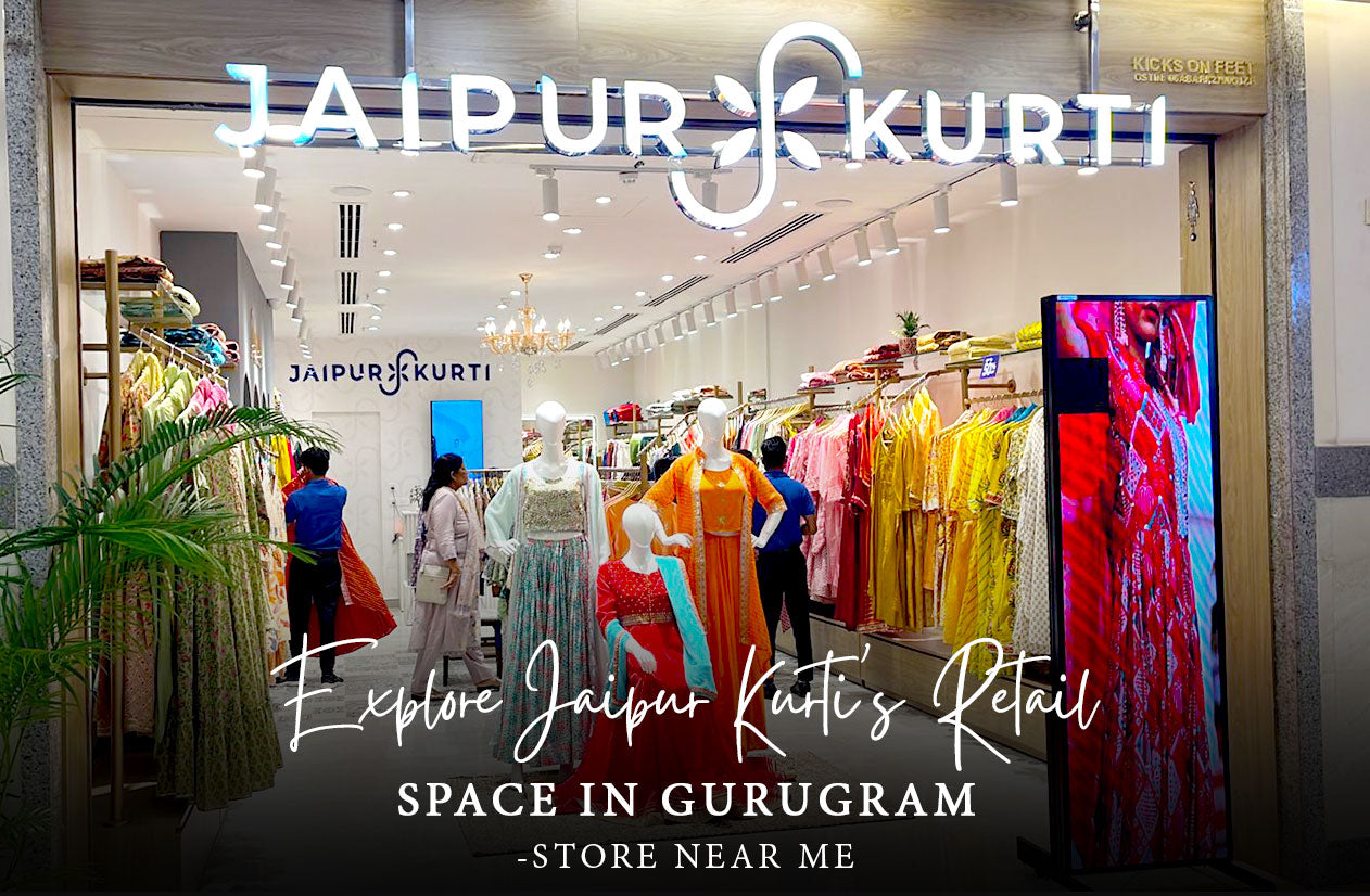 Explore Jaipur Kurti's Retail Space in Gurugram - Store Near Me 