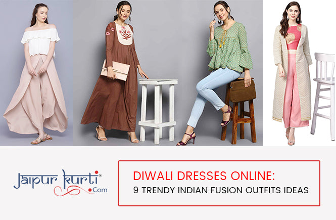 Diwali Dresses Online: 9 Trendy Indian Fusion Outfit Ideas