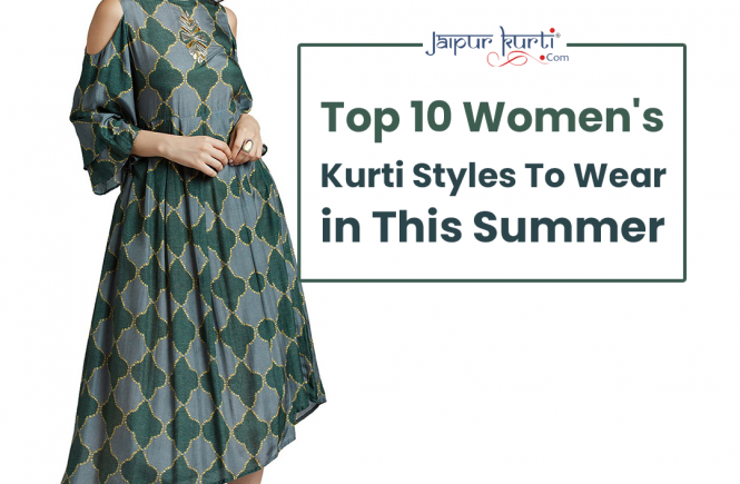 Top 10 Latest Kurti Styles to Wear in This Summer