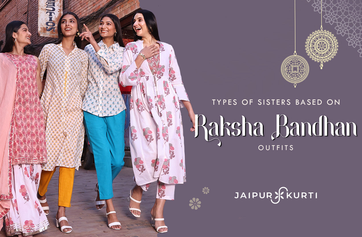 Types of Sisters Based on Raksha Bandhan Outfits