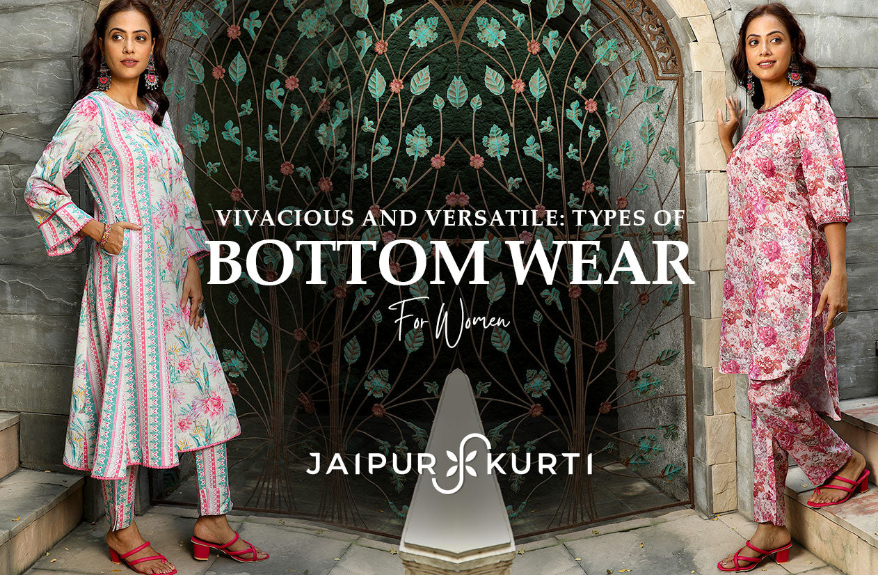 Vivacious And Versatile Types Of Bottom Wear For Women Jaipur Kurti
