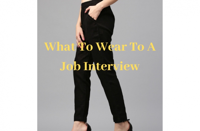 What to Wear to a Job Interview – Interview Attire for Women