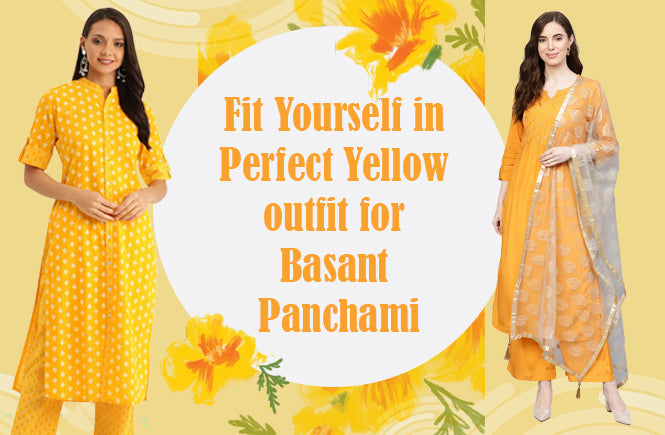 Fit Yourself in Perfect Yellow outfit for Basant Panchami