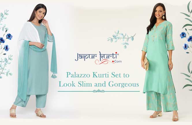 Ultimate Style of Palazzo Kurti Set to Look Slim and Gorgeous