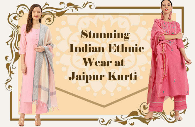 Best of Stunning Indian Ethnic Wear at Jaipur Kurti